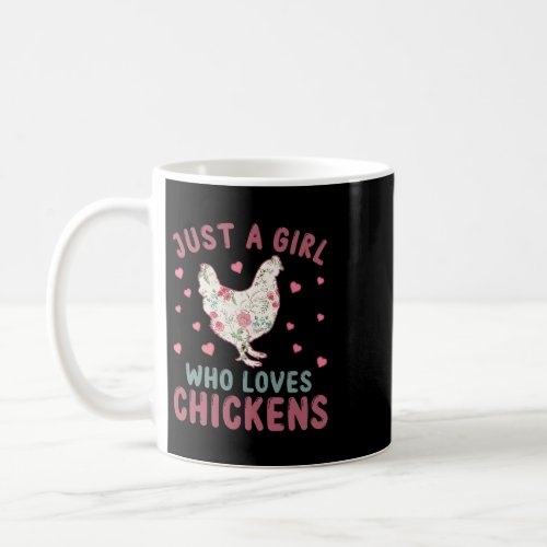 Just a Girl Who Loves Chickens Funny Pet Chicken F Coffee Mug