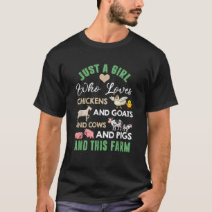 Just A Girl Who Loves Chickens Goats Cows Pigs Thi T-Shirt