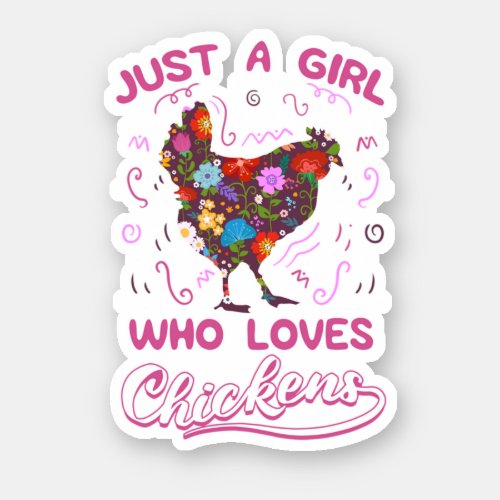 Just A Girl Who Loves Chickens Hen Chicks Poultry  Sticker