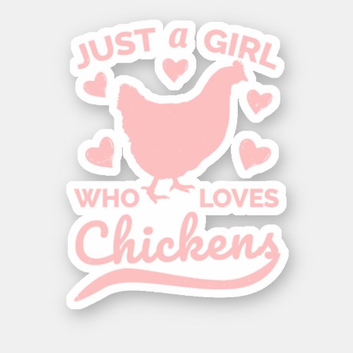Just A Girl Who Loves Chickens Perfect design for Sticker