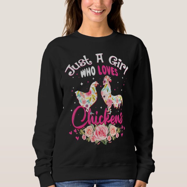 Just A Girl Who Loves Chickens  Poultry  Cute Sweatshirt (Front)
