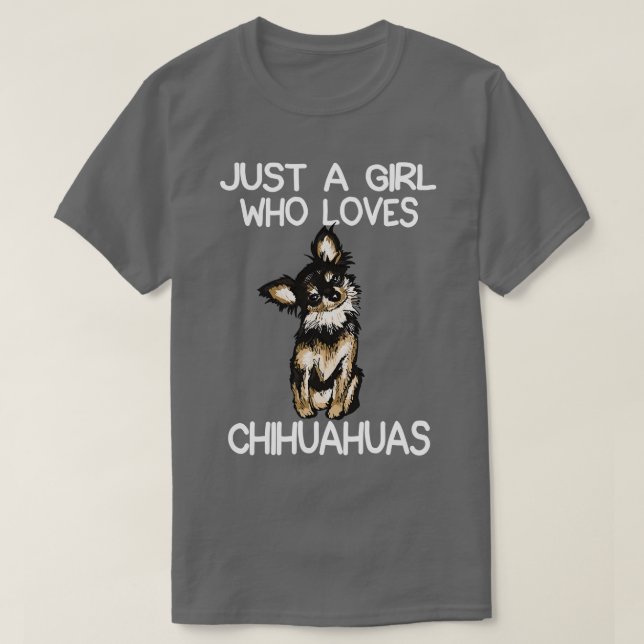 Just A Girl Who Loves Chihuahuas 1 T-Shirt (Design Front)