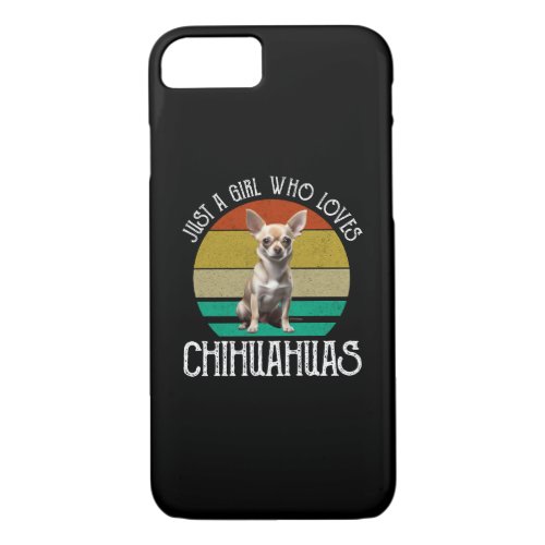 Just A Girl Who Loves Chihuahuas iPhone 87 Case