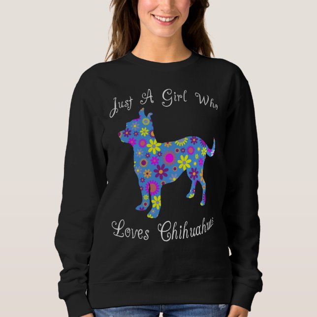 Just A Girl Who Loves Chihuahuas Essential Sweatshirt (Front)