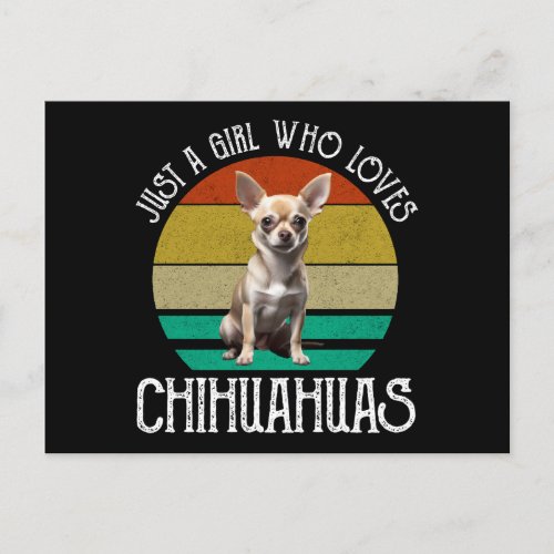 Just A Girl Who Loves Chihuahuas Postcard