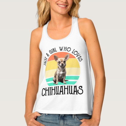 Just A Girl Who Loves Chihuahuas Tank Top