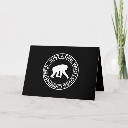 Just A Girl Who Loves Chimpanzees Gift For Women Card
