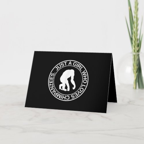 Just A Girl Who Loves Chimpanzees Gift For Women Card