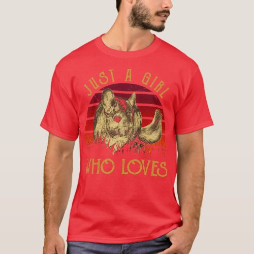Just A Girl Who Loves Chinchilla Love Stylish Tee 