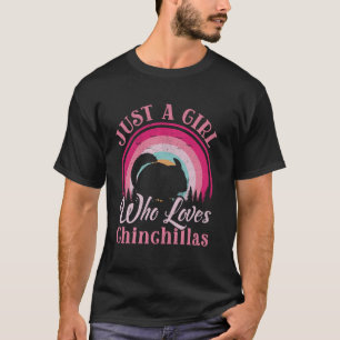 Just A Girl Who Loves Chinchillas Women Girls Chin T-Shirt
