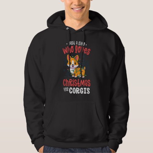 Just A Girl Who Loves Christmas and Corgis Kawaii  Hoodie