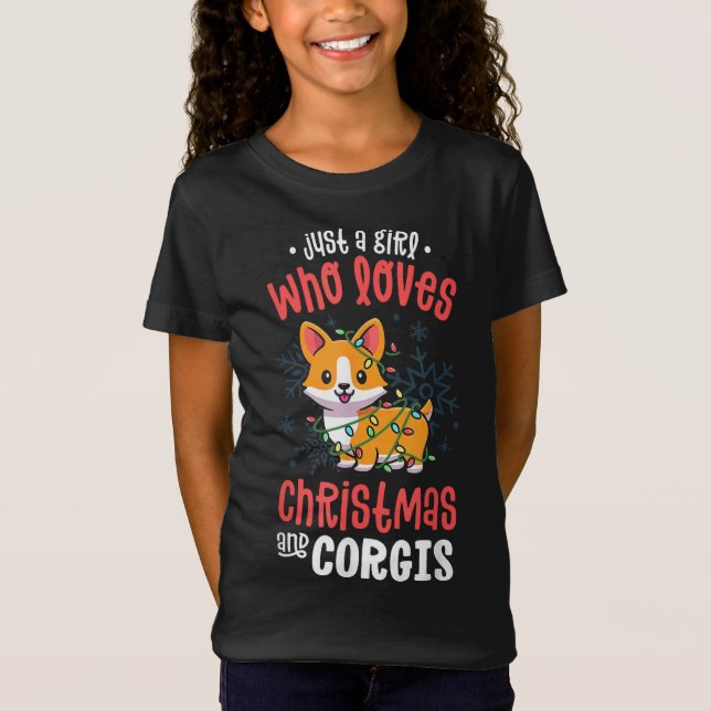 Just A Girl Who Loves Christmas and Corgis Kawaii  T-Shirt (Front)