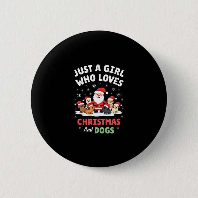 Just A Girl Who Loves Christmas And Dogs Holiday X Button (Front)