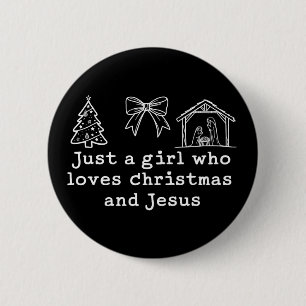 Just a Girl Who Loves Christmas and Jesus Nativity Button