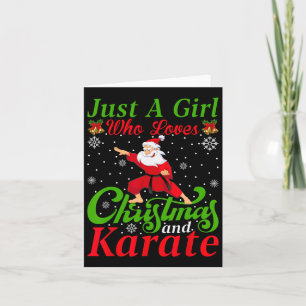 Just A Girl Who Loves Christmas And Karate Xmas Fo Card