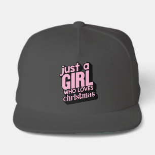 Just A Girl Who Loves Christmas Christmas Designs Snap Back Hat