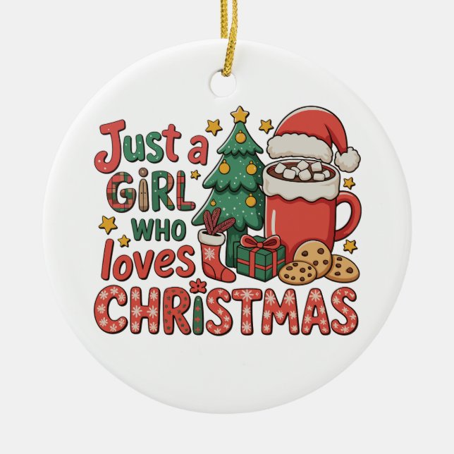 Just A Girl Who Loves Christmas Holiday Winter Ceramic Ornament (Front)