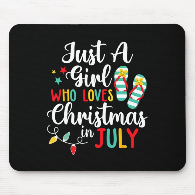 Just A Girl Who Loves Christmas In Jully Summer Be Mouse Pad (Front)