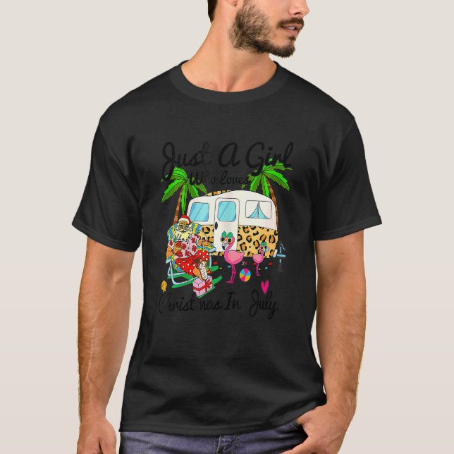 Just A Girl Who Loves Christmas In July Camping Ca T-Shirt (Front)