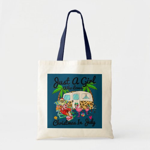 Just A Girl Who Loves Christmas In July Camping Tote Bag