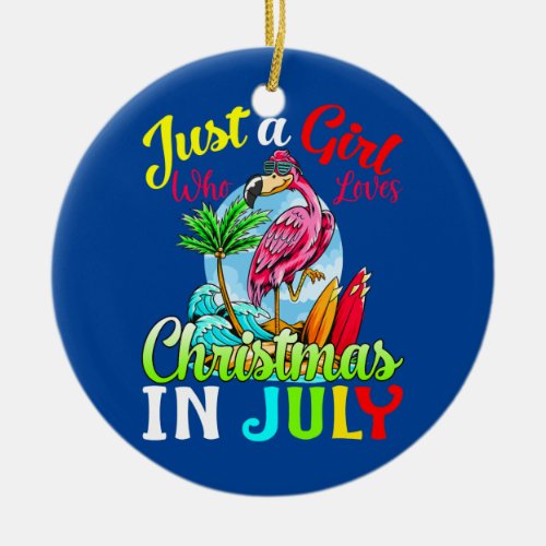 Just A Girl Who Loves Christmas In July Flamingo Ceramic Ornament