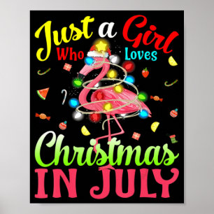 Just A Girl Who Loves Christmas In July Flamingo Poster