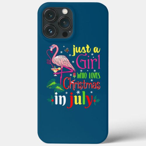 Just A Girl Who Loves Christmas In July Funny iPhone 13 Pro Max Case