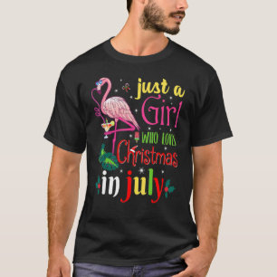 Just A Girl Who Loves Christmas In July  Girls T-Shirt
