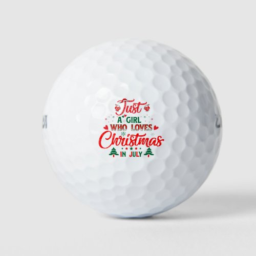 Just a girl who loves Christmas in July Golf Balls