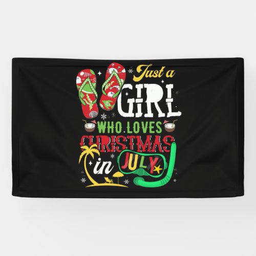 Just A Girl Who Loves Christmas In July Summer Banner