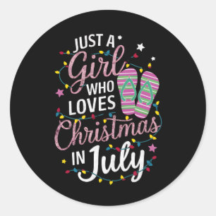 Just A Girl Who Loves Christmas in July Summer Classic Round Sticker