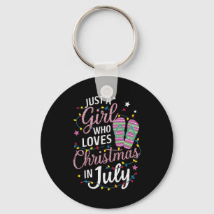 Just A Girl Who Loves Christmas in July Summer Keychain