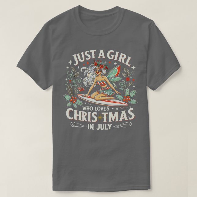 Just A Girl Who Loves Christmas In July surfing Lo T-Shirt (Design Front)