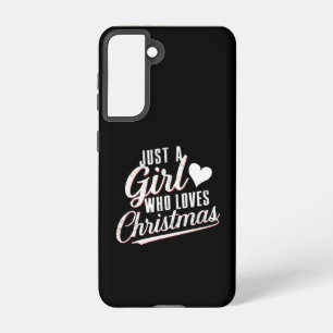 Just A girl Who Loves Christmas  Samsung Galaxy S21 Case