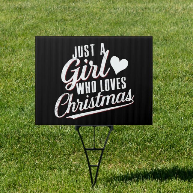 Just A girl Who Loves Christmas  Sign (Insitu)