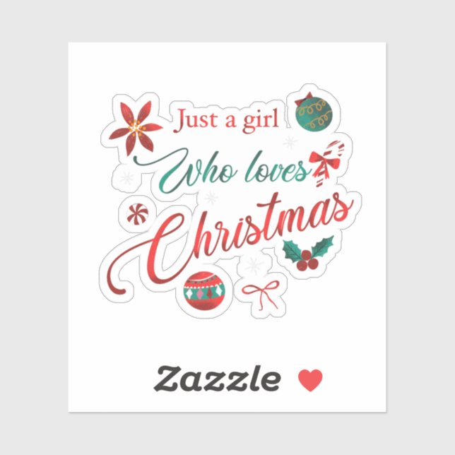 Just a Girl Who Loves Christmas Sticker (Sheet)