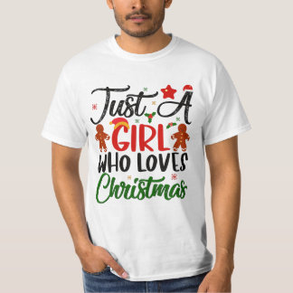 Just A Girl Who Loves Christmas T-Shirt