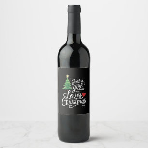 Just A Girl Who Loves Christmas Tree Family Gift Wine Label