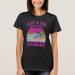 Just A Girl Who Loves Cicadas Entomologists 3 T-Shirt