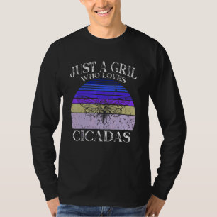Just A Girl Who Loves Cicadas Entomologists 4 T-Shirt