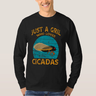 Just A Girl Who Loves Cicadas Entomologists T-Shirt