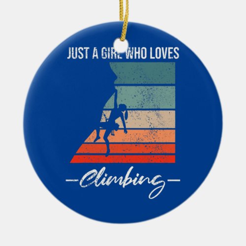 Just A Girl Who Loves Climbing Retro Free Vintage Ceramic Ornament