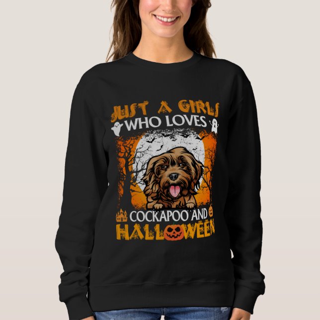 Just A Girl Who Loves Cockapoo And Halloween Sweatshirt (Front)