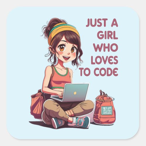 Just a Girl who Loves Coding Square Sticker