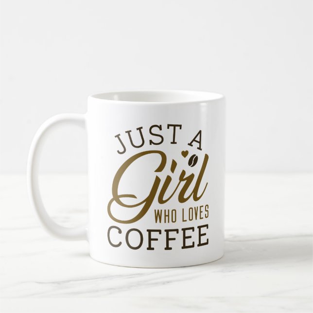 Just A Girl Who Loves Coffee Mug (Left)