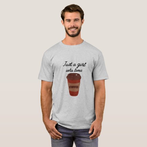 Just a Girl Who Loves Coffee Typographic T_Shirt