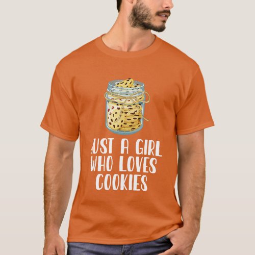 Just A Girl Who Loves Cookies T_Shirt