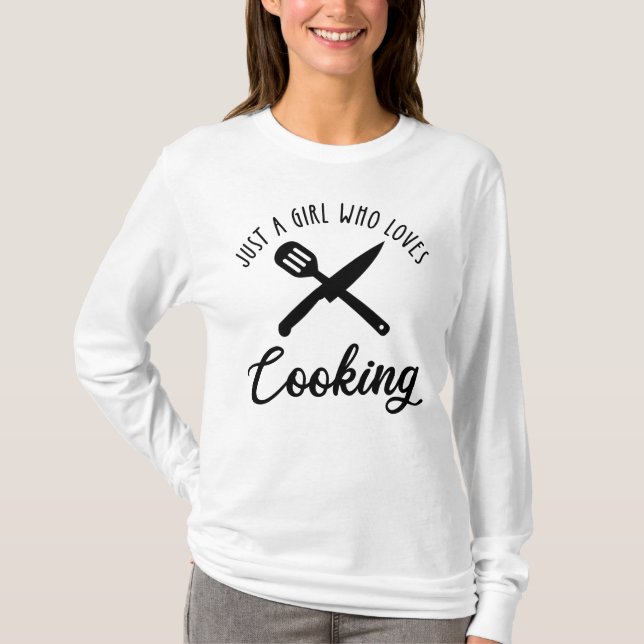 Just A Girl Who Loves Cooking T-Shirt (Front)