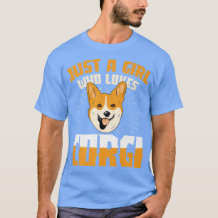 Just A Girl Who Loves Corgi Dog Breed Pet Puppy Lo T-Shirt