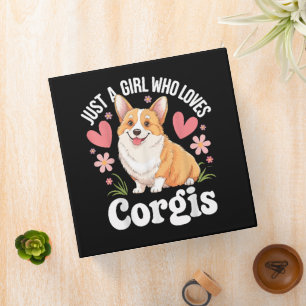 Just a girl who loves Corgis 3 Ring Binder